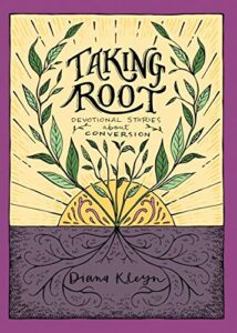 Image of Taking Root: Devotional Stories about Conversion