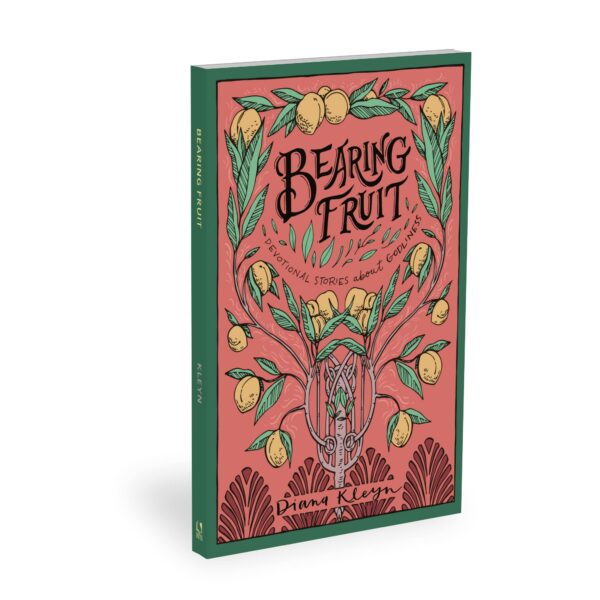 Bearing Fruit: Devotional Stories about Godliness 118 1665 1