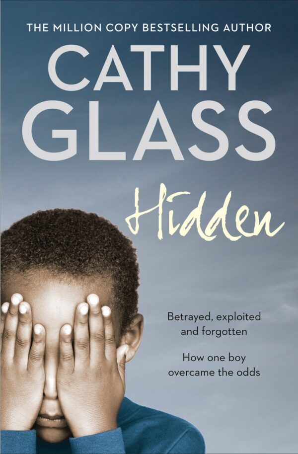 Hidden: Betrayed, Exploited and Forgotten 118 1689 0