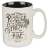 Refuge and Strength White Ceramic Coffee Mug - Psalm 46:1