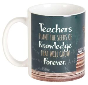Image of Ceramic Mug – Teachers Plant Seeds – 11oz