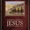 Preparing the World for Jesus