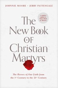 Image of The New Book of Christian Martyrs: The Heroes of Our Faith