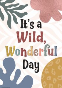 Image of Wonderfully Wild – It’s A Wild, Wonderful Day Positive Poster