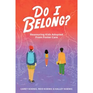 Image of Do I Belong?: Reassuring Kids Adopted from Foster Care