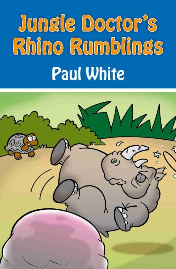 Jungle Doctor's Rhino Rumblings -Jungle Doctor #5