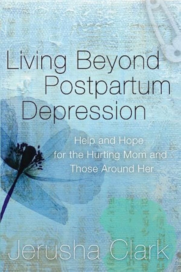 LIVING BEYOND POSTPARTUM DEPRESSION