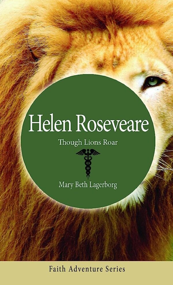 Helen Roseveare: Though Lions Roar 104 2617 0