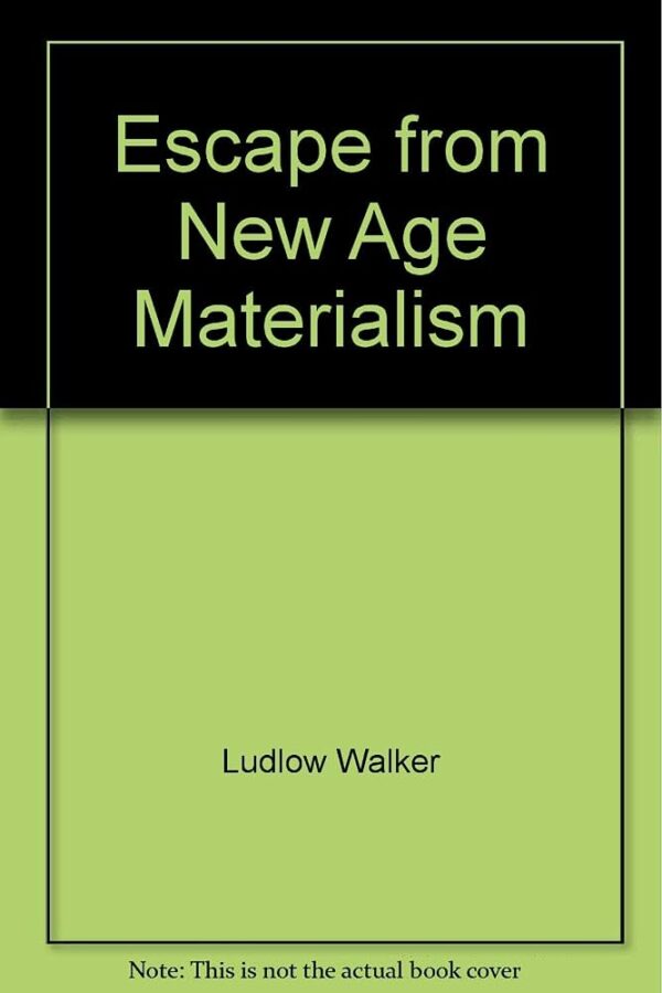 Escape from New Age Materialism 104 2672 0