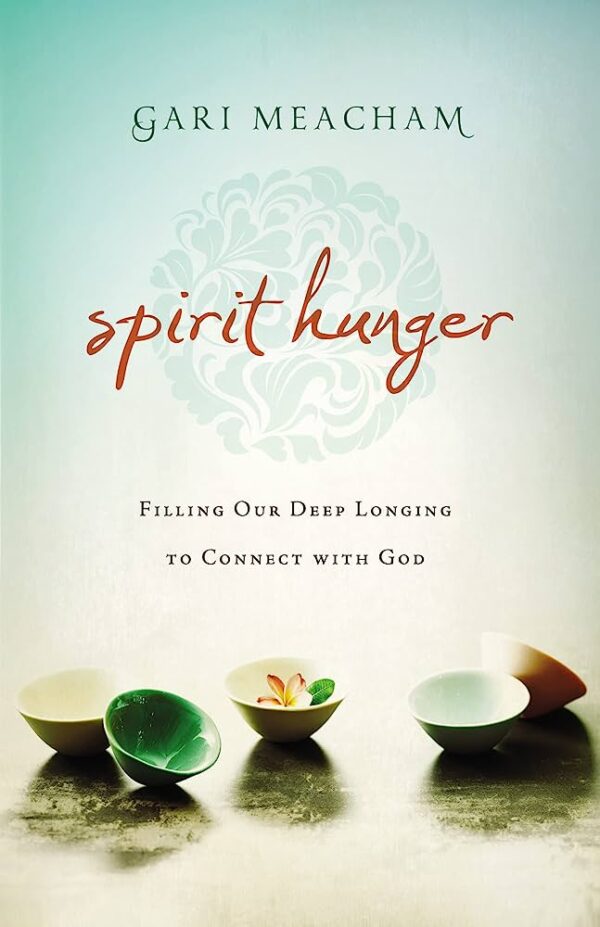 SPIRIT HUNGER : FILLING OUR DEEP LO