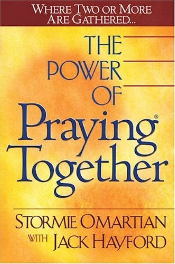 Power of Praying Together: Where Two or More Are Gathered…