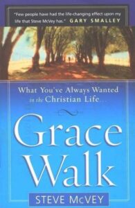 Image of Grace Walk: What You’ve Always Wanted in the Christian Life