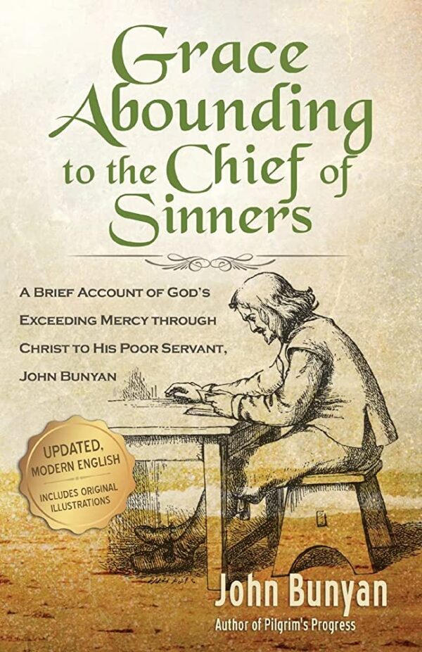 Grace Abounding to the Chief of Sinners - John Bunyan 118 1667 0