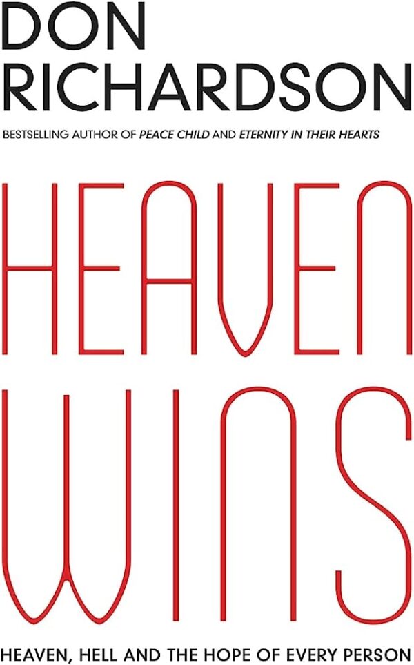 Heaven Wins: Heaven, Hell and the Hope of Every Person