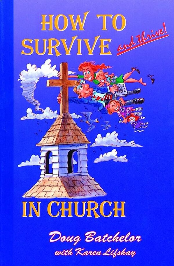 HOW TO SURVIVE AND THRIVE IN CHURCH- Discontinued