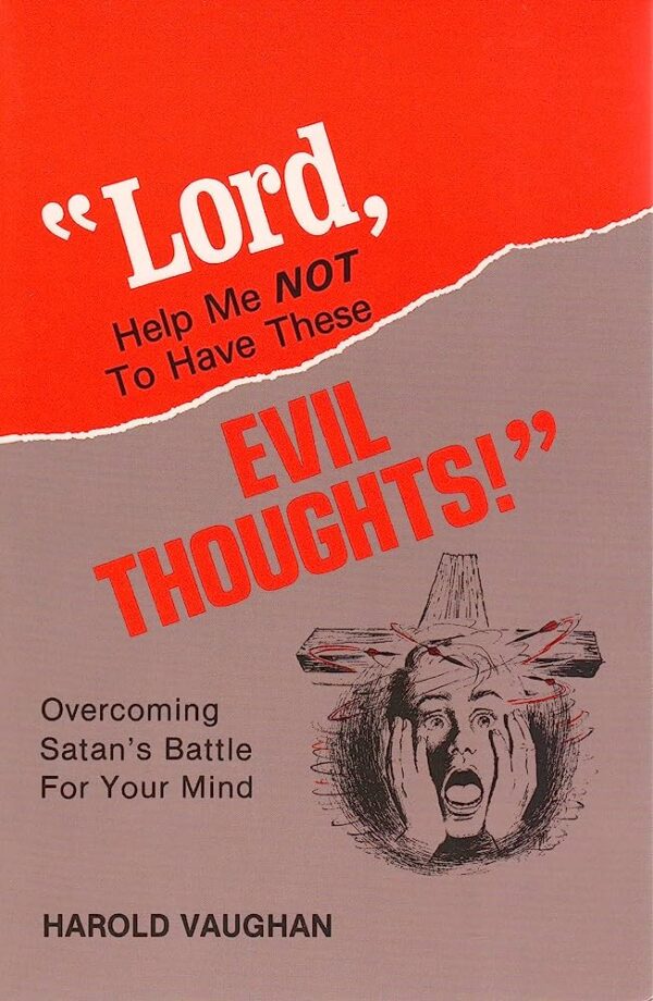 Lord, Help Me Not to have These Evil Thoughts