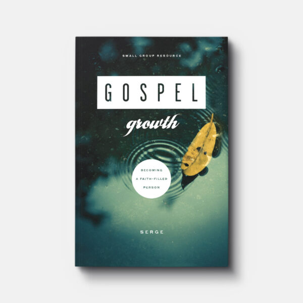 Gospel Growth: Becoming a Faith-Filled Person 118 9079 0