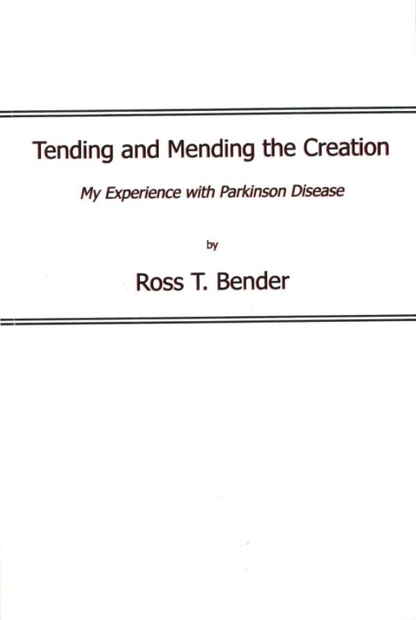 TENDING AND MENDING THE CREATION