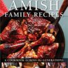 Amish Family Recipes: A Cookbook Across the Generations