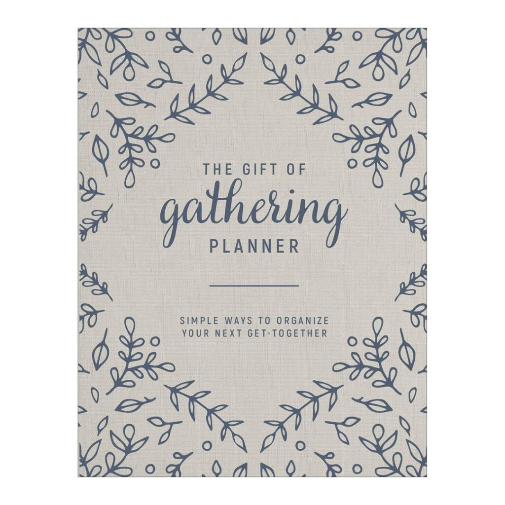 Image of Gift of Gathering Planner: Simple Ways to Organize Your Next Get-Together