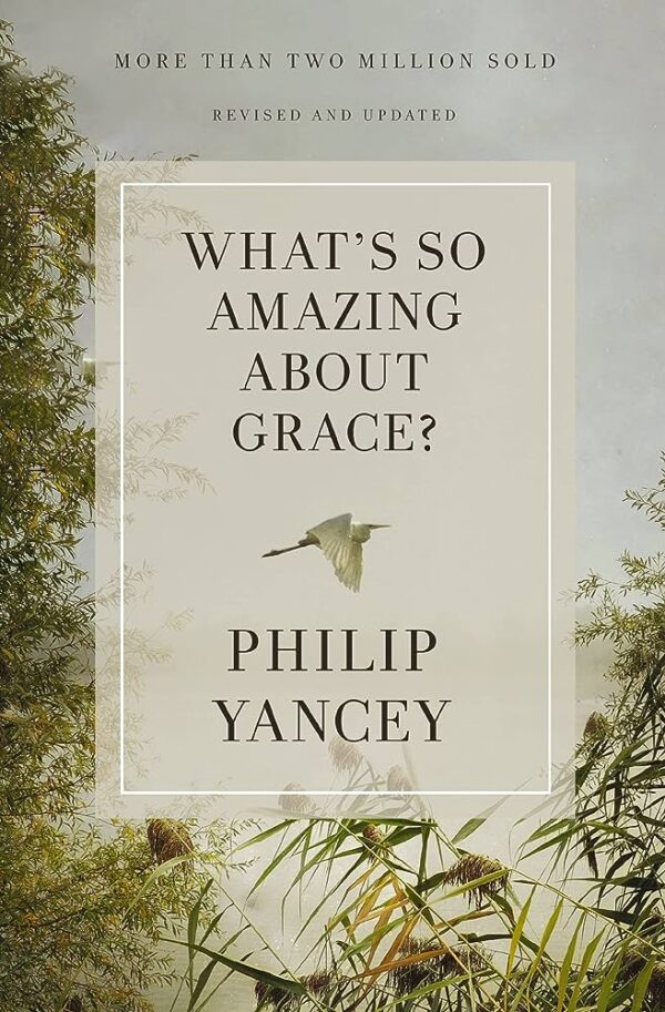 What's So Amazing about Grace? 118 2417 0