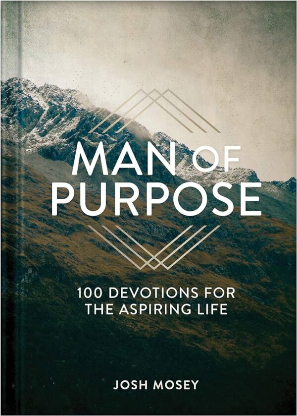 Man of Purpose: 100 Devotions for the Aspiring Life 126 0727 0