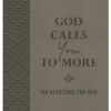 God Calls You to More: 180 Devotions for Men