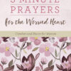 3-Minute Prayers for the Worried Heart
