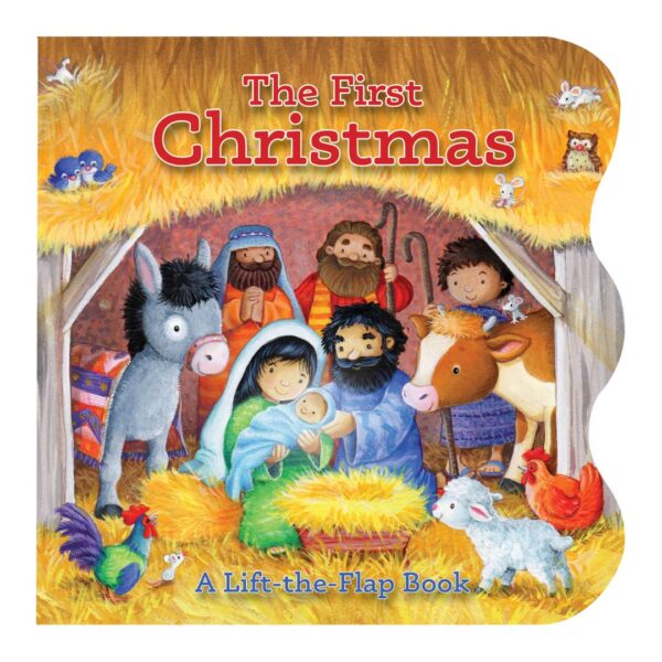 The First Christmas: A Lift-a-Flap Book