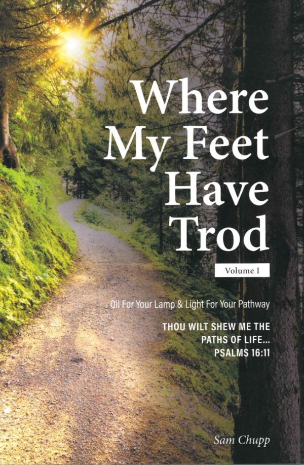 Where My Feet Have Trod :Volume 1