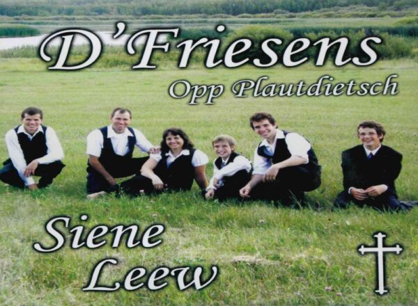 Plautdietsch Siene Leew CD -D'Friesens 2014 152 5605 0