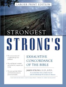 Image of Strongest Strong’s Exhaustive Concordance of the Bible Larger Print Edition