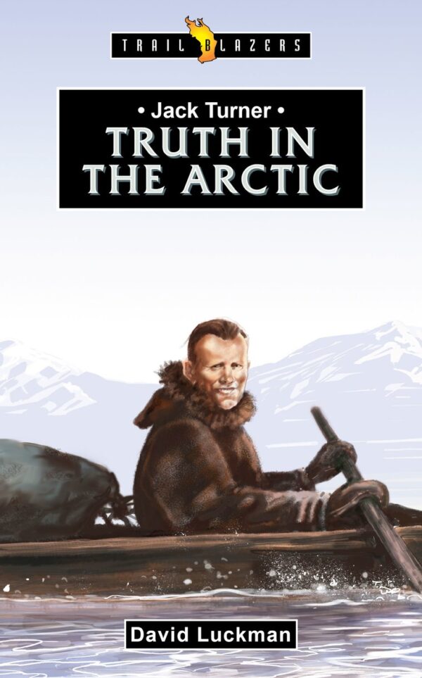 Truth in the Arctic (Trail Blazers)