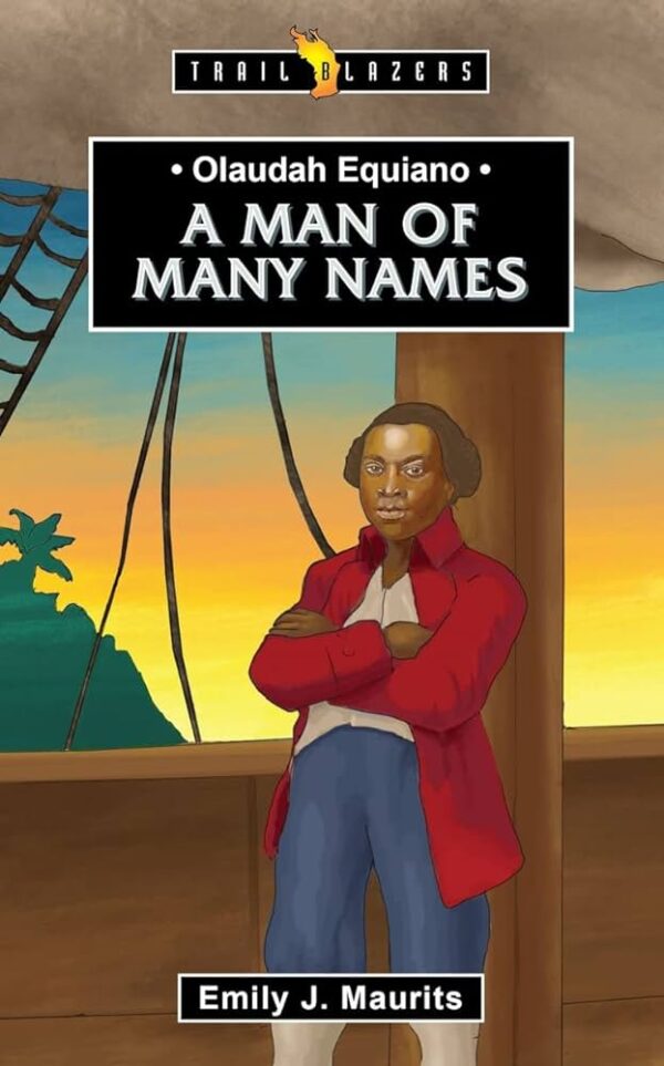 Olaudah Equiano: A Man of Many Names (Trail Blazers) 102 1540 0