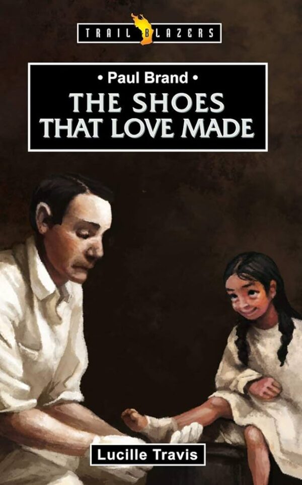 Paul Brand: The Shoes That Love Made (Revised) (Trail Blazers)