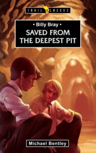 Image of Saved from the Deepest Pit: Billy Bray (Revised) (Trail Blazers)