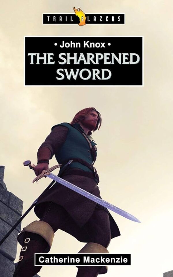 The Sharpened Sword (Revised) (Trail Blazers) 102 1557 0