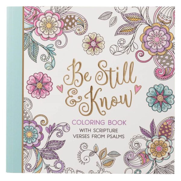 Colouring Book: Be Still & Know Inspirational Adult 110 1511 0