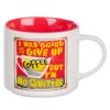Mug Ceramic Give Up Coffee