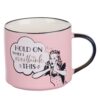 Mug Ceramic Hold On Overthink This