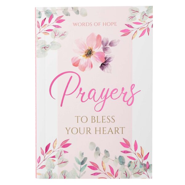 Gift Book Prayers to Bless Your Heart Softcover 126 2991 0