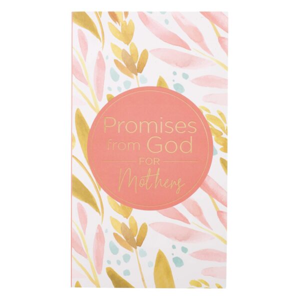 Gift Book Promises from God for Mothers Softcover 126 3024 0