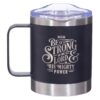 Stainless Steel Mug - Be Strong Ephesians 6:10 - 11oz