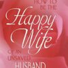How to Be the Happy Wife of an Unsaved Husband - Image 2