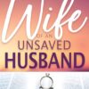 How to Be the Happy Wife of an Unsaved Husband