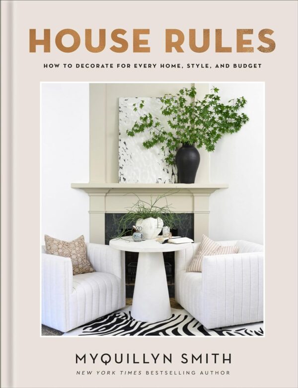 House Rules: How to Decorate for Every Home 118 2857 0