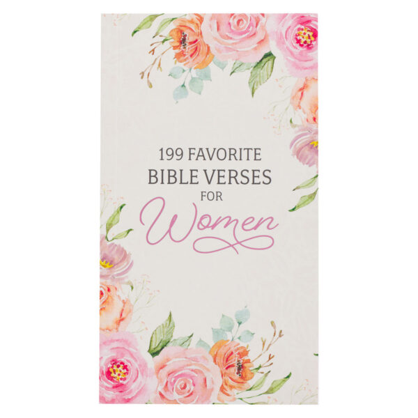 199 Favorite Bible Verses for Women Softcover 126 2967 0