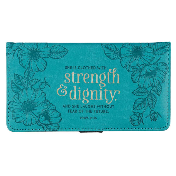 Checkbook Cover Strength & Dignity Teal Faux Leather -Proverbs 31:25 612 0770 0