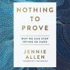 Nothing to Prove: Why We Can Stop Trying So Hard - Image 2