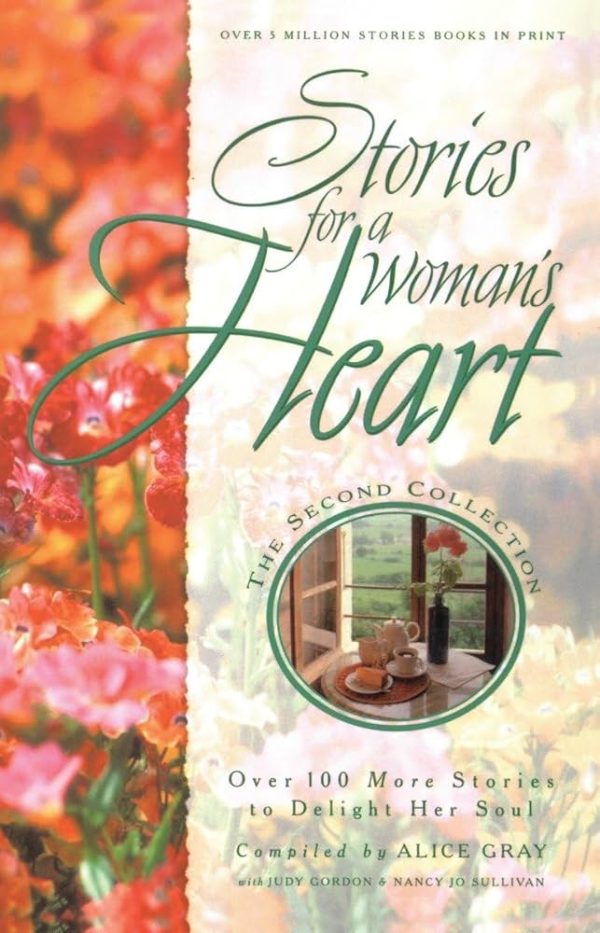 Stories for a Woman's Heart: Over 100 More Stories to Delight Her